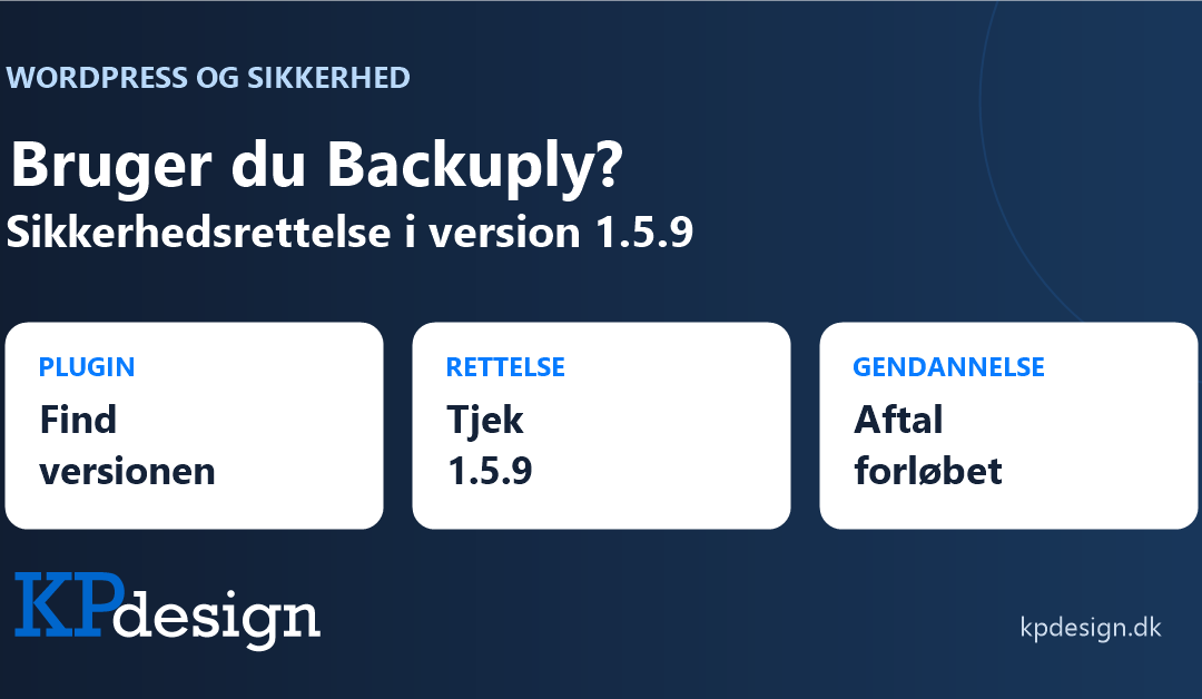 Bruger du Backuply? Find versionen, kontrollér sikkerhedsrettelsen i 1.5.9 og aftal gendannelsesforløbet. KPdesigns originale logo.