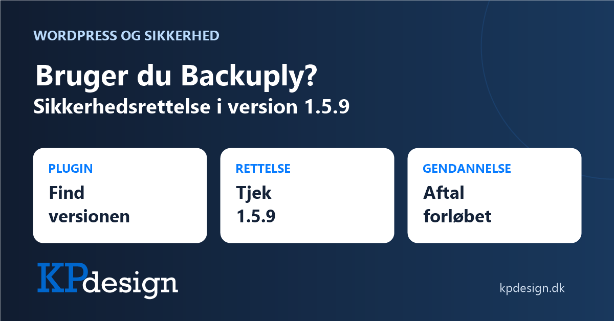 Bruger du Backuply? Find versionen, kontrollér sikkerhedsrettelsen i 1.5.9 og aftal gendannelsesforløbet. KPdesigns originale logo.