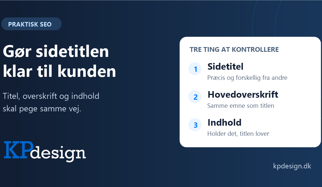 SEO-tjek: sidetitel, hovedoverskrift og indhold skal beskrive samme emne.