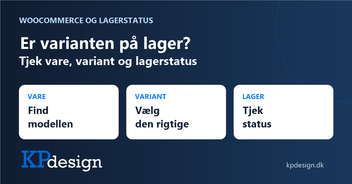 Er varianten på lager? Tjek vare, variant og lagerstatus. Original emnegrafik med KPdesigns tekstlogo.
