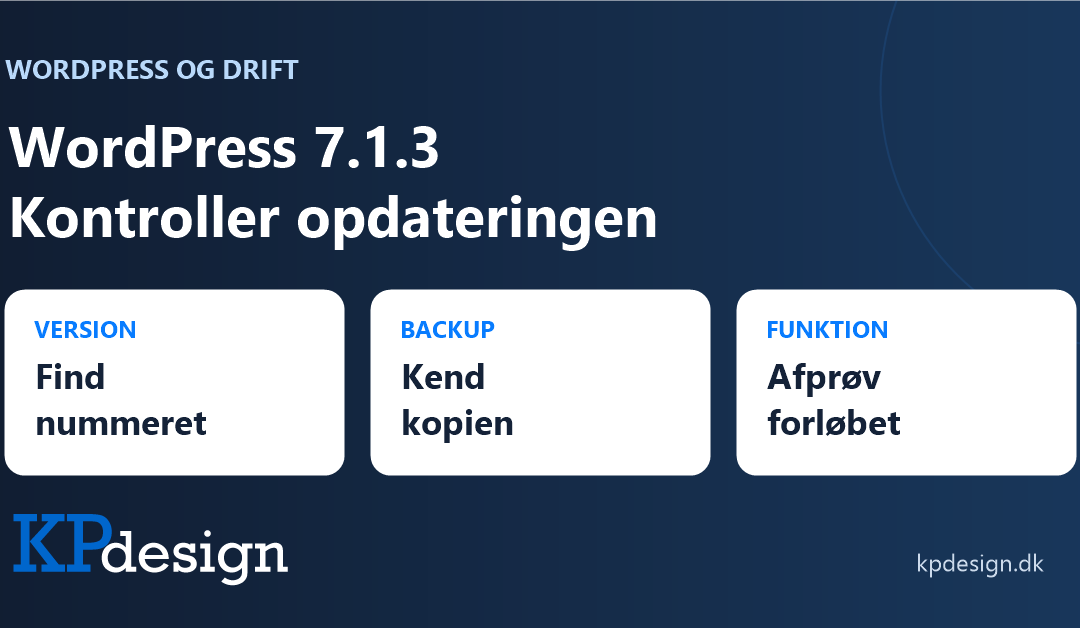 WordPress 7.1.3: Kontroller version, backup og funktioner efter opdateringen. KPdesigns originale logo.