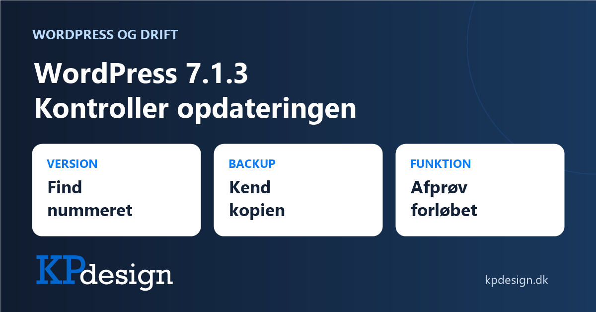 WordPress 7.1.3: Kontroller version, backup og funktioner efter opdateringen. KPdesigns originale logo.